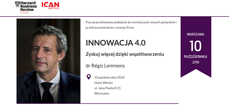 10.10.2018 Konferencja Innowacja 4.0 Zyskuj więcej dzięki współtworzeniu 2018 Warszawa 