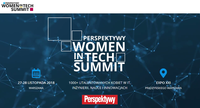 27-28.11.2018 Konferencja Perspektywy Women in tech summit 2018 Warszawa 