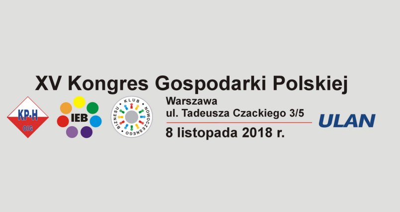 8.11.2018 XV Kongres Gospodarki Polskiej 2018 Warszawa 