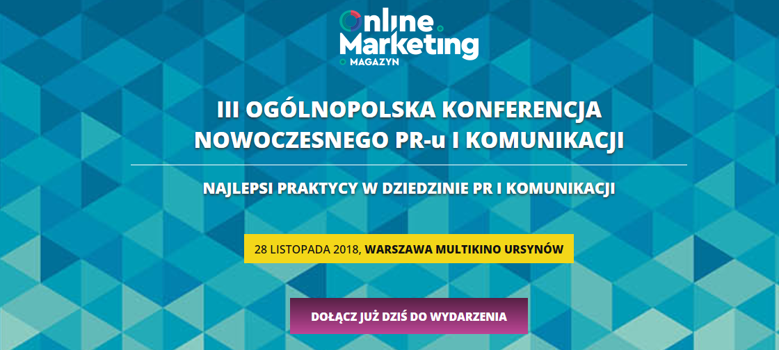 28.11.2018 III Ogólnopolska Konferencja Nowoczesnego PRr- i Komunikacji 2018 Warszawa