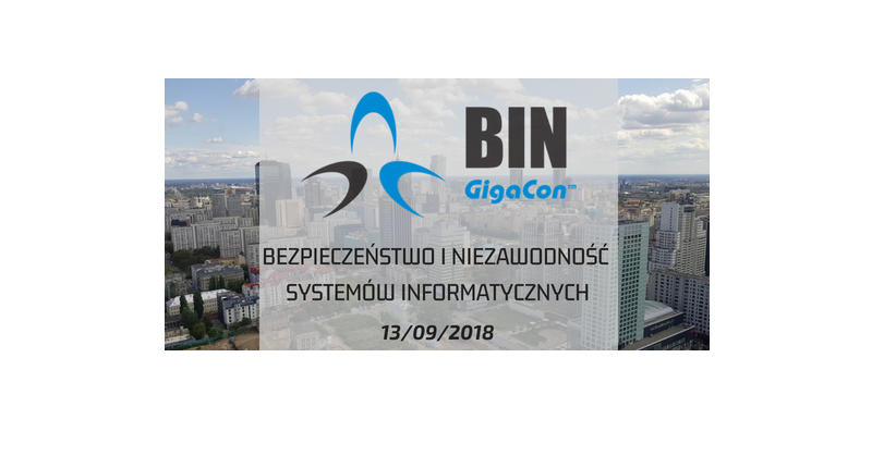 13.09.2018 Konferencja Bezpieczeństwo i Niezawodność Systemów Informatycznych 2018 Warszawa 