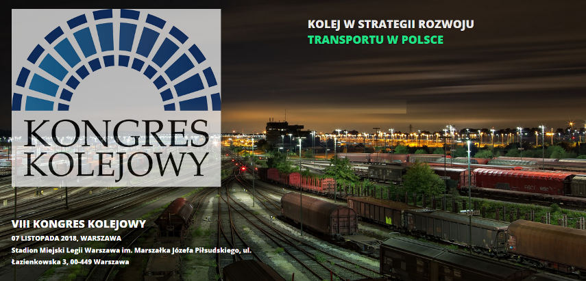 7.11.2018 VIII Kongres Kolejowy 2018 Warszawa 