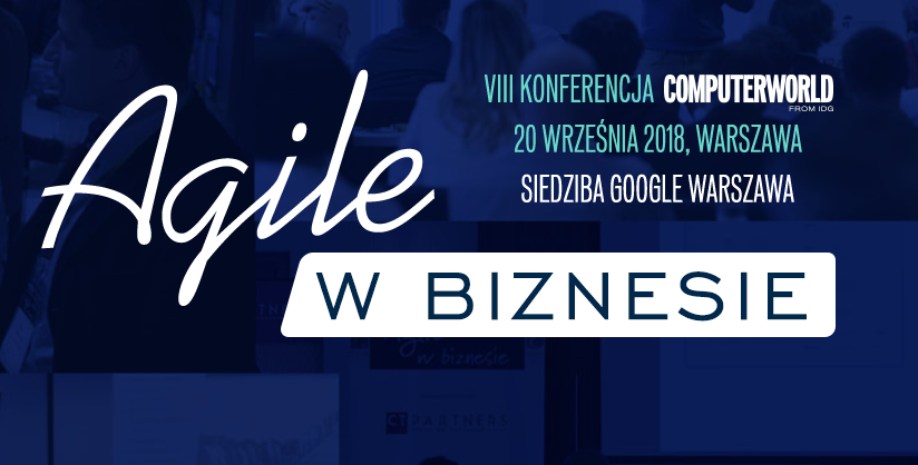 20.09.2018 VIII Konferencja Agile w biznesie 2018 Warszawa 