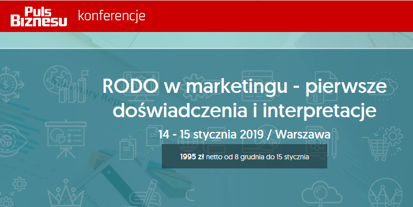14-15.01.2019 Konferencja RODO w marketingu - pierwsze doświadczenia i interpretacje 2019 Warszawa 