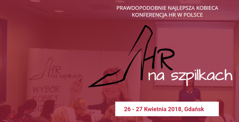 26-27.04.2018 XV Konferencja HR na Szpilkach 2018 Gdańsk 