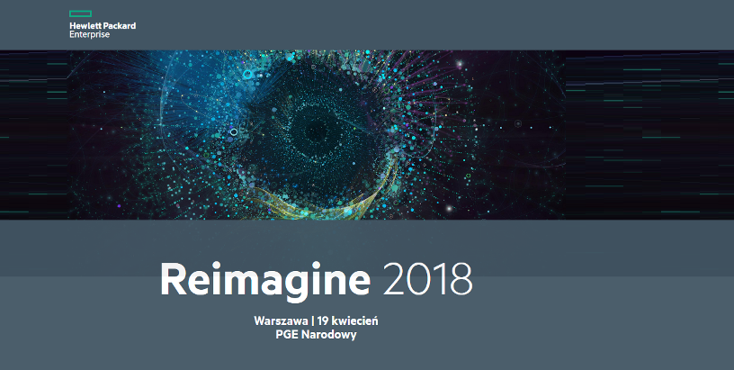 19.04.2018 Konferencja HPE Reimagine 2018 Warszawa 