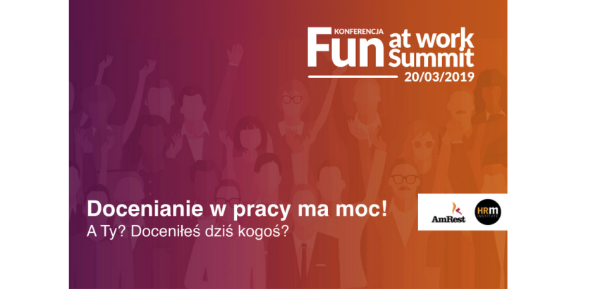 20.03.2019 Konferencja Fun at Work Summit 2019 Warszawa 