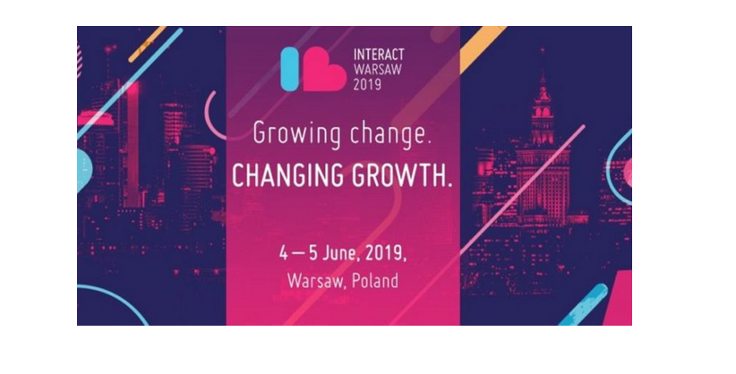 4-5.06.2019 13. Konferencja Interact 2019: Growing change. Changing growth Warszawa 