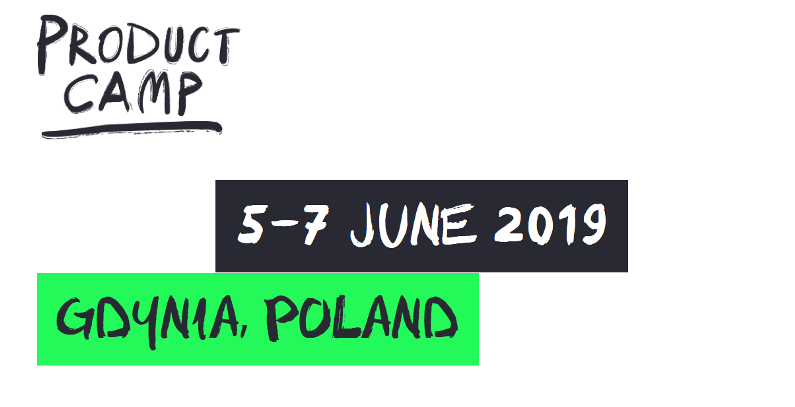 5.06.2019 Konferencja Product Camp 2019 Gdynia 