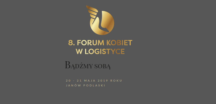 20-21.05.2019 VIII Forum Kobiet w Logistyce 2019 Janów Podlaski