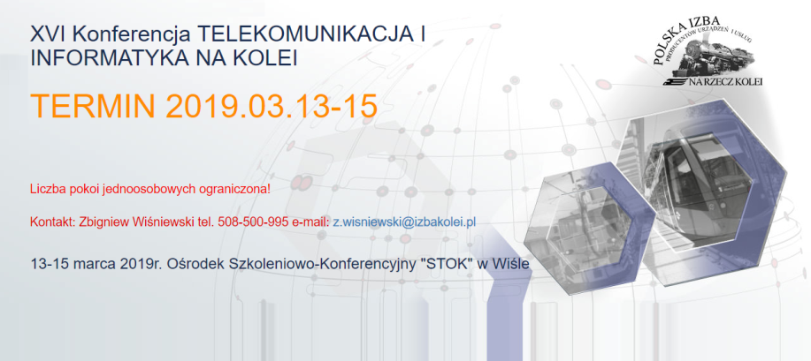 13-15.03.2019 XVI Konferencja Telekomunikacja i Informatyka na Kolei 2019 Wisła