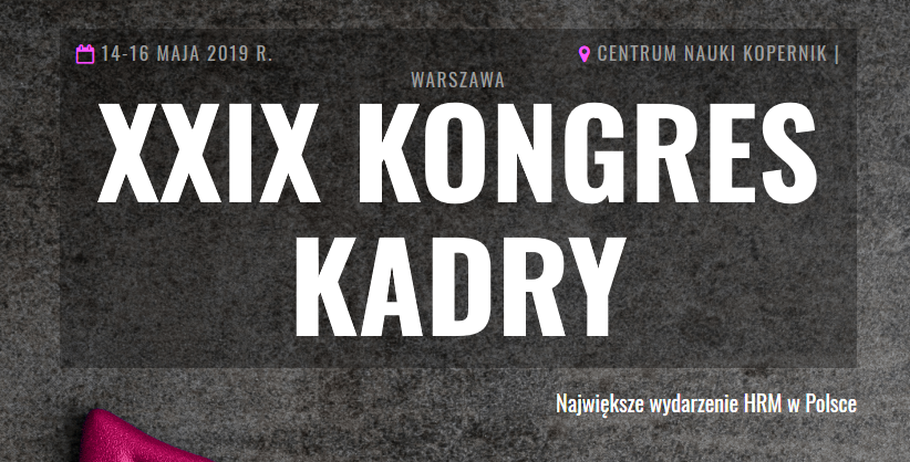 14-16.05.2019 XXIX Kongres Kadry 2019 Warszawa 