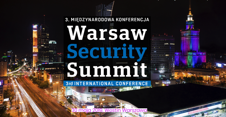 30.05.2019 III Konferencja Warsaw Security Summit 2019 Warszawa 