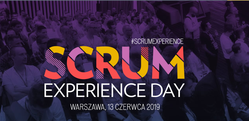 13.06.2019 Konferencja Scrum Experience Day 2019 Warszawa 