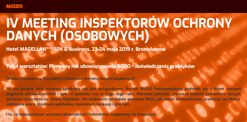 23-24.05.2019 IV Meeting Inspektorów Ochrony Danych (Osobowych) 2019 Bronisławów