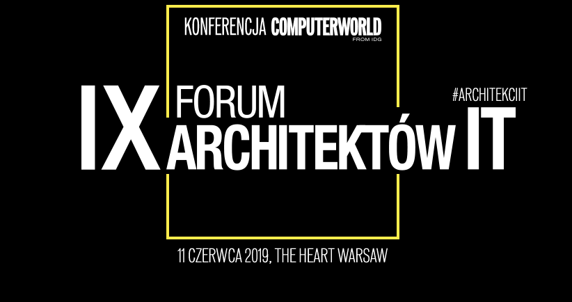 11.06.2019 IX Forum Architektów IT 2019 Warszawa 