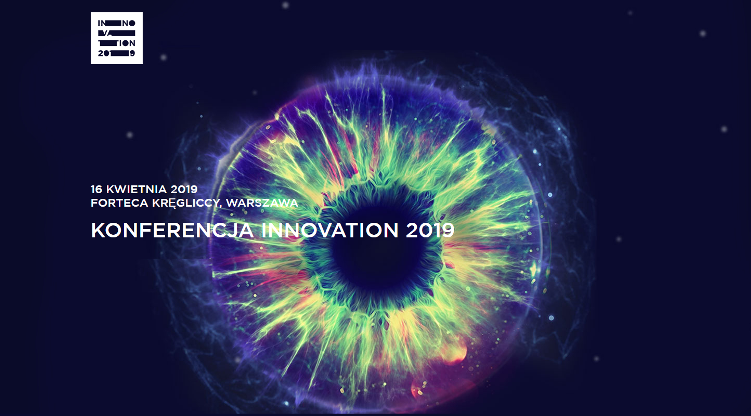 16.04.2019 Konferencja Innovation 2019 Warszawa 