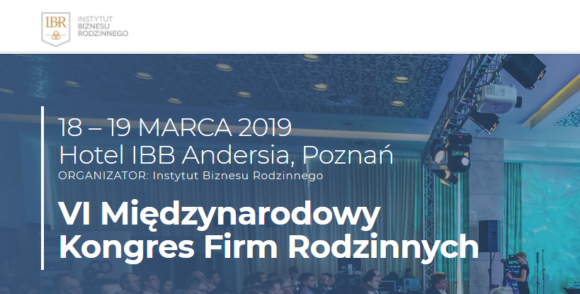 18-19.03.2019 VI Międzynarodowy Kongres Firm Rodzinnych 2019 Poznań 