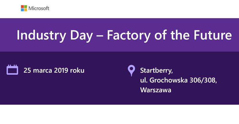 25.03.2019 Konferencja Factory of the Future to koncepcja Fabryki Przyszłości 2019 Warszawa 