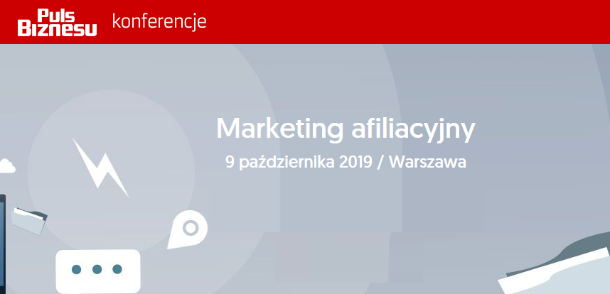 9.10.2019 Konferencja Marketing afiliacyjny 2019 Warszawa 