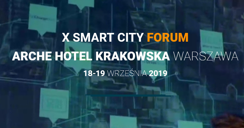 18-19.09.2019 X Konferencja Smart City Forum 2019 Warszawa 