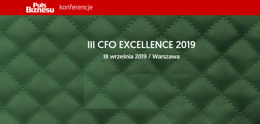 18.09.2019 III Konferencja  CFO EXCELLENCE 2019 Warszawa 