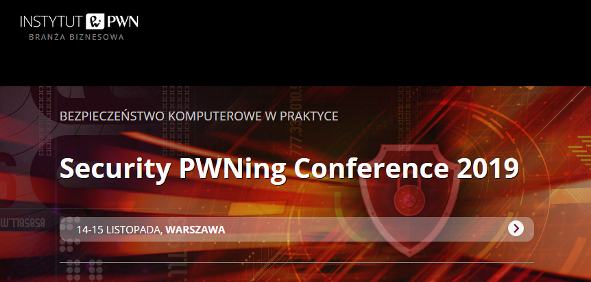 14-15.11.2019 Konferencja Security PWNing Conference 2019 Warszawa 