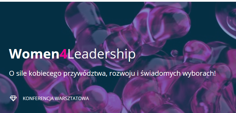 9-10.07.2019 Konferencja Women4Leadership 2019 Warszawa 