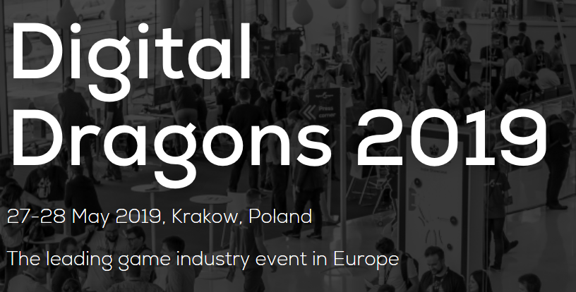 27-28.05.2019 Konferencja Digital Dragons 2019 Kraków  The leading game industry event in Europe