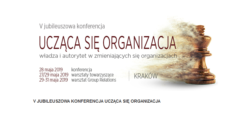 28.05.2019 Konferencja Ucząca się Organizacja 2019 Kraków 