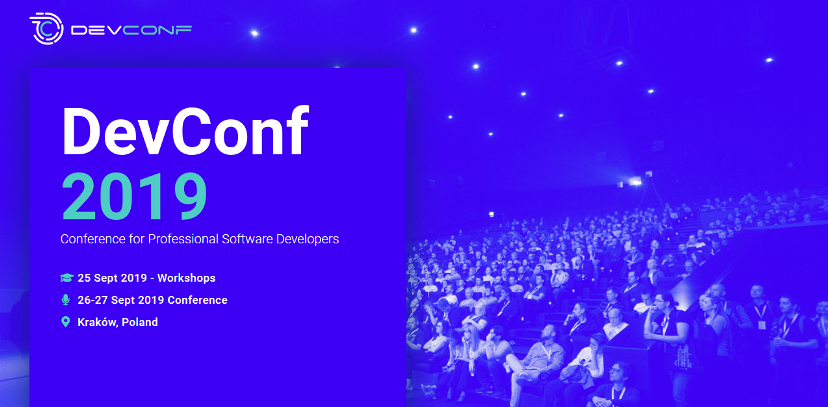 26-27.09.2019 Konferencja DevConf 2019 Conference for Professional Software Developers Kraków 