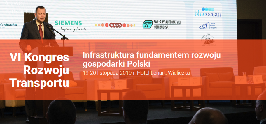19-20.11.2019 VI Kongres Rozwoju Transportu Infrastruktura fundamentem rozwoju gospodarki Polski 2019 Wieliczka 