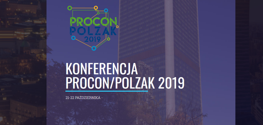 21-22.10.2019 6. Konferencja PROCON / POLZAK 2019 Warszawa 