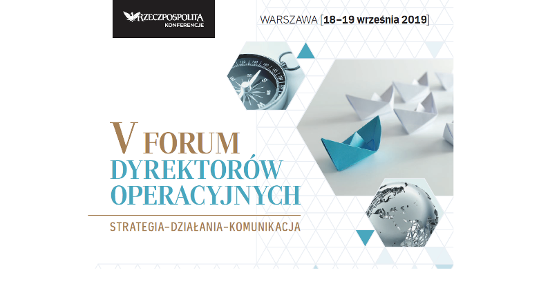 18-19.09.2019 V Konferencja Forum Dyrektorów Operacyjnych 2019 Warszawa