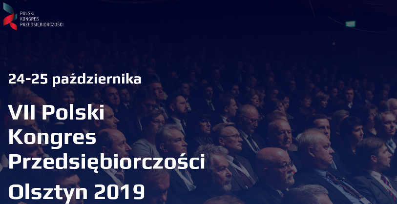 24-25.10.2019 VII Polski Kongres Przedsiębiorczości 2019 Olsztyn 