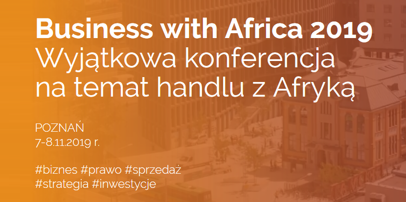 7-8.11.2019 Konferencja Business with Africa 2019 Poznań 