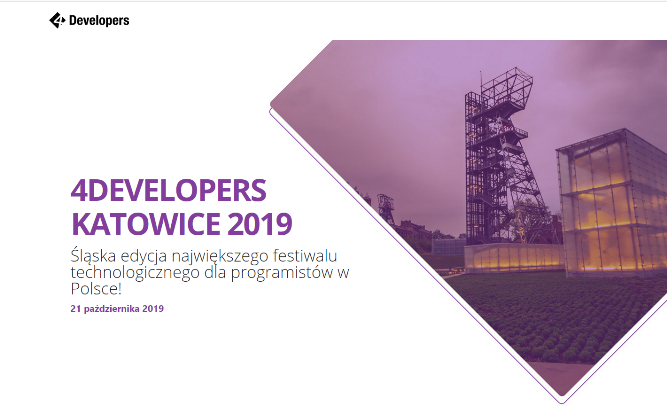 21.10.2019 Konferencja 4Developers 2019 Katowice  