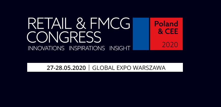 27-28.05.2020 Konferencja RETAIL & FMCG CONGRESS POLAND & CEE 2020 Warszawa 