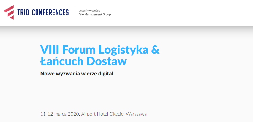 11-12.03.2020 VIII Forum Logistyka & Łańcuch Dostaw 2020 Warszawa 