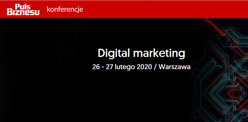 26-27.02.2020 Konferencja Digital marketing 2020 Warszawa 