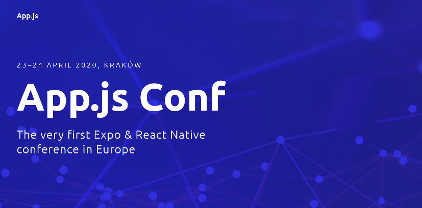 23-24.04.2020 Konferencja App.js Conf 2020 Kraków 