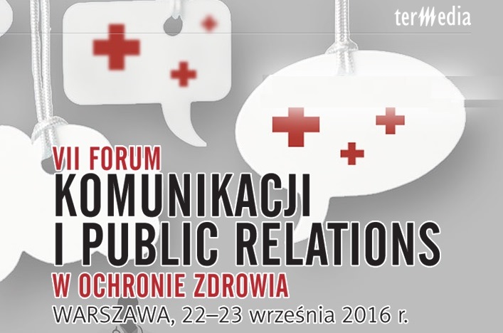 VII Forum Komunikacji i Public Relations w Ochronie Zdrowia